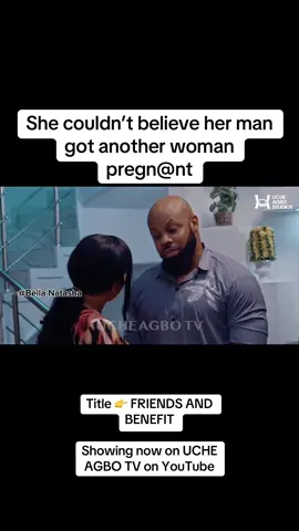 Title 👉 FRIENDS AND BENEFIT Showing now on UCHE AGBO TV on YouTube #movie #africamovies #fy #viral #trending #foryoupage #fyp #foryou #nollywoodmovies #nollywood #film #videoviral #nigerianmovies #nigeriafilm  #bellanatashaoffical 
