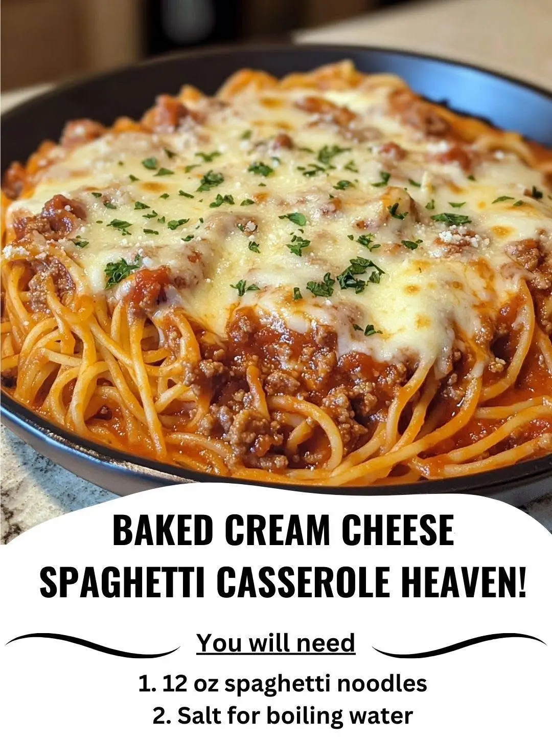 Baked Cream Cheese Spaghetti Casserole Heaven! Ingredients: 1. 12 oz spaghetti noodles 2. Salt for boiling water 3. 8 oz cream cheese, softened 4. 1 jar (24 oz) marinara or spaghetti sauce 5. 1 lb ground beef 6. 2 cloves garlic, minced 7. 1 tsp Italian seasoning 8. 2 cups shredded mozzarella cheese 9. 1/2 cup grated Parmesan cheese 10. Fresh parsley for garnish (optional) Directions: Preheat Oven: 1. Preheat your oven to 350°F (175°C). Grease a 9x13-inch baking dish with cooking spray. Cook the Spaghetti: 2. Bring a large pot of salted water to a boil. Cook the spaghetti according to package instructions until al dente. Drain and set aside. Prepare the Cream Cheese Mixture: 3. In a mixing bowl, combine the softened cream cheese, minced garlic, and Italian seasoning. Mix until well combined. Brown the Ground Beef: 4. In a skillet over medium heat, cook the ground beef until browned. Drain any excess fat. Combine Ingredients: 5. In the prepared baking dish, layer half of the cooked spaghetti. Spread half of the cream cheese mixture over the spaghetti. 6. Pour half of the marinara or spaghetti sauce over the cream cheese layer. Sprinkle half of the shredded mozzarella and Parmesan cheese on top. 7. Repeat the layers with the remaining spaghetti, cream cheese mixture, sauce, and cheeses. Bake the Casserole: 8. Cover the baking dish with foil and bake in the preheated oven for 25 minutes. 9. Remove the foil and bake for an additional 10-15 minutes, or until the cheese is melted and bubbly. Serve: 10. Garnish the baked cream cheese spaghetti casserole with fresh parsley, if desired. 11. Serve hot and enjoy the cheesy, creamy goodness! Prep Time: 20 minutes | Cooking Time: 40 minutes | Total Time: 1 hour | Calories: 450 kcal per serving | Servings: 6 servings