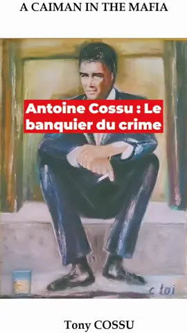 Antoine Cossu : Le banquier du crime Entre légende ou réalité, qui était vraiment Antoine Cossu ? 🤔 #Mafia #HistoireVraie #bondi 