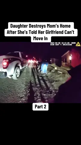Daughter Destroys Mom’s Home After She’s Told Her Girlfriend Can’t Move In #cops #copsoftiktok 