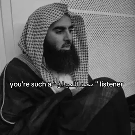You’re such a “ محمد اللحيدان 