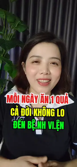 mỗi ngày ăn 1 quả cả đời không lo đến bệnh viện #suckhoe247 #suckhoe #LearnOnTikTok #anhlandongy #suckhoechomoinguoi 