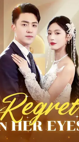 Regret In Her Eyes#moboreelstv #shortdramas #chinesedrama #dramabox #gooddrama #因为一个片段看了整部剧 #短劇推薦 