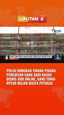 Kepolisian menyita uang tunai Rp530 miliar dari kasus tindak pidana pencucian uang hasil judol. #liputan6 #newssctv #liputan6sctv #fypage #trending #fyppage #beritaterbaru #beritatiktok #trend #viral #berita #fypdong #fypシ゚ #fyp #tiktoktainment #berantasjudionline