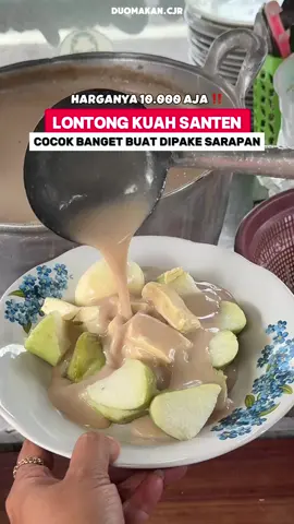 LONTONG KUAH SANTEN COCOK BANGET BUAT DIPAKE SARAPAN ASLI 😍 HARGANYA DONG CUMAN 10K DOANGG RASANYA SAMA MIRIP BANGET SAMA YANG TERKENAL ITU LOH 🤩 .  HARGA : 10K Telor +3K .  LONTONG KUAH INNIRJA 📍SEBRANG PINTU MASUK MCD CIANJUR ⏱️06. 00 - 13.00 MENERIMA PESANAN !!  .  SELAMAT MENCOBA .  #DUOMAKANCJR #LONTONGKUAH #LONTONGSAYUR #LONTONGKUAHSANTEN #KULINERCIANJUR #JAJANANCIANJUR #MAKANANCIANJUR #VISITCIANJUR #CIANJUR #fypppppppppppppp 