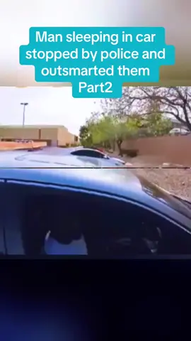 Man sleeping in car stopped by cops and outsmarted them.#wrong #crime #police #driving #rights #cop #drinking #sad #leavemealone 