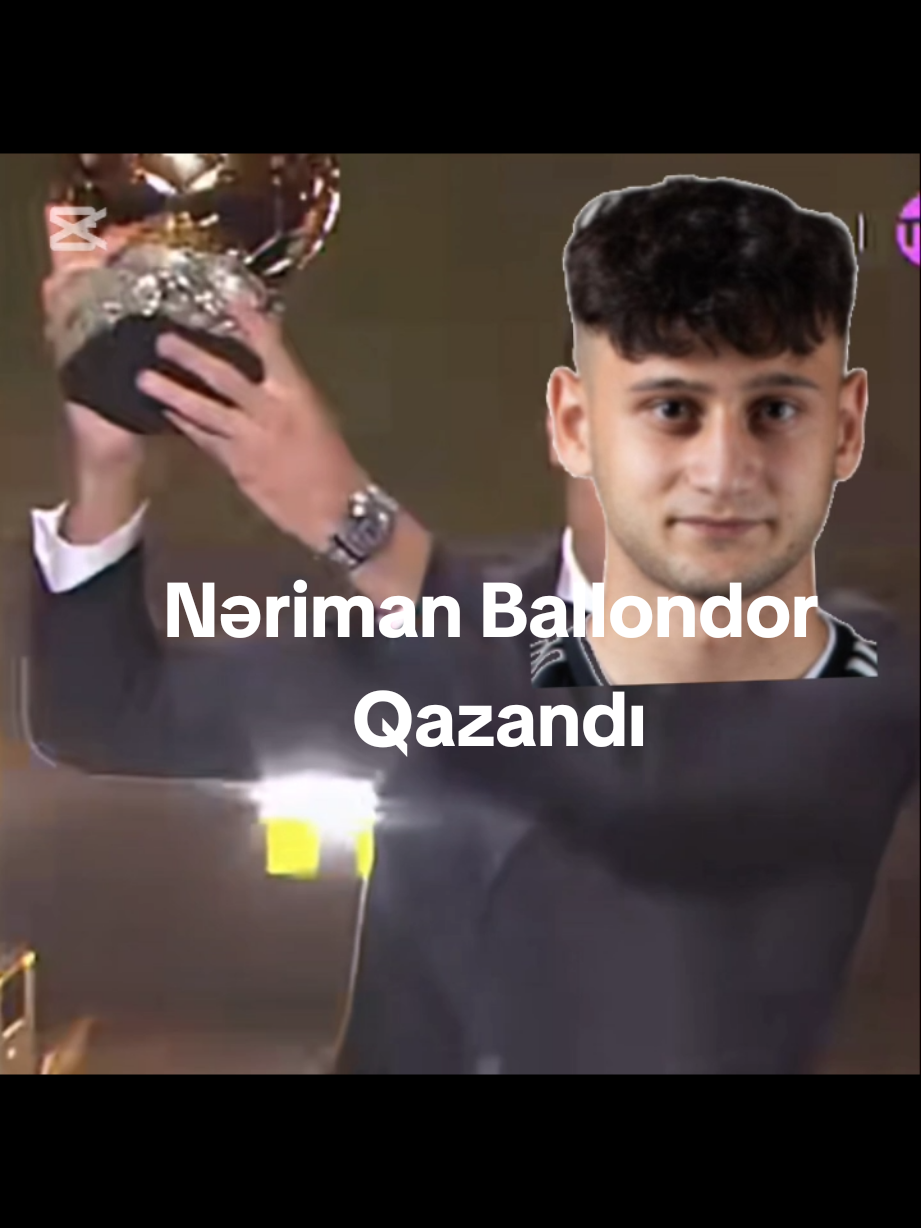 Nərimanın Prime Vaxtları🗿#nəriman#nərimanaxundzadə#ballondor2024#ballondor