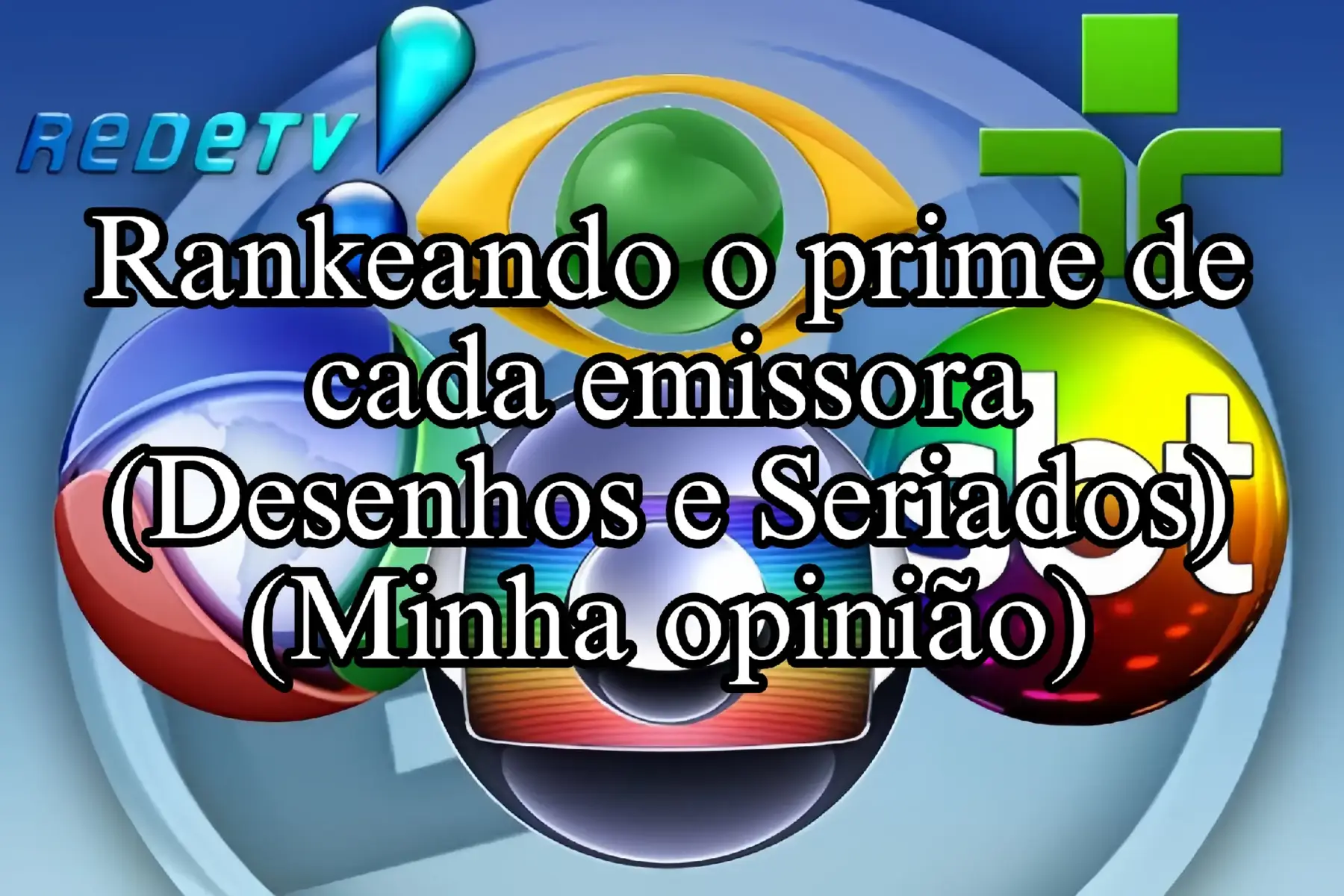 Tirando SBT foi muito difícil escolher qual estava na frente da outra #tvbrasileira #desenhos #animacoes #seriados #fypp #fouryourpage 