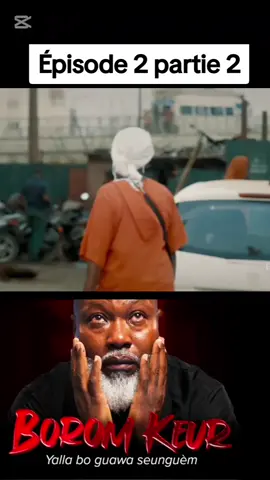 #CapCut  #boromekeur #seriesenegalaise🇸🇳 #viral #foryou #tiktoksenegal🇸🇳 
