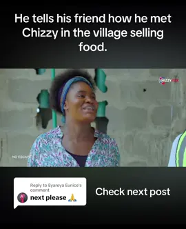 Replying to @Eyareya Eunice He tells his friend how he met Chizzy in the village selling food.#fypシ゚ #treasurejthomas #nollywoodmovies 