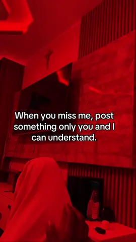 When you miss me, post something only you and I can understand.#thatguy #relatable #mybabe #you #fyp #expore #babe #posting #you 