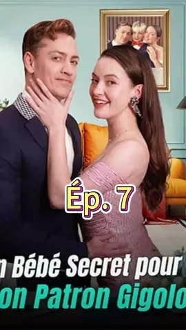 🎬 Nouvelle série : Un bébé secret pour mon patron gigolo 🎬 cartonne sur  #Playlet #telenovelas #ceo #revengestory #cutekid #Heiress #destinedwithyou #tiktokdrama #foruyou #dramashort