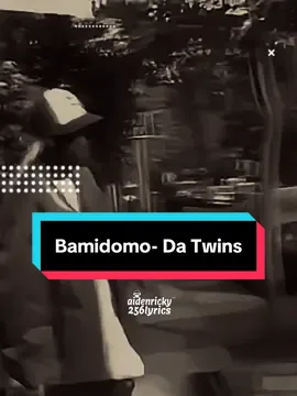 Bamidomo- Da Twins (lyrics) #fouryou #fypppppppppppppp #fypp #bamidomo #datwins #oldies #oldieslyrics256 #aidenricky256lyrics3 #eastafricantiktok #africantiktok #oldisgold #ugoldies #internationalmusic 