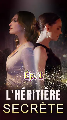 🎬Le nouveau drama : L'Héritière Secrète🎬 est très en vogue sur #playlet   #Heiress #ceo #DramaAtWork #fyp #fouryou #tiktokdrama #BillionaireRomance #marriage #turelover