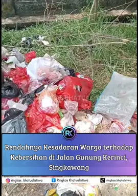 SINGKAWANG - Tumpukan sampah yang dibuang sembarangan di sepanjang Jalan Gunung Kerinci, Singkawang, menunjukkan masih rendahnya kesadaran sebagian warga akan pentingnya menjaga kebersihan lingkungan. Tindakan tidak bertanggung jawab ini tidak hanya merusak estetika kota, tetapi juga berpotensi menimbulkan dampak buruk terhadap kesehatan dan lingkungan. Sumber: Bang Adil #beritakalbar #beritapontianak #beritatiktok #beritaviral #singkawang #singkawanginformasi #tumpukansampah #sampahsembarangan #pyf #viral #ringkaskhatualistiwa 