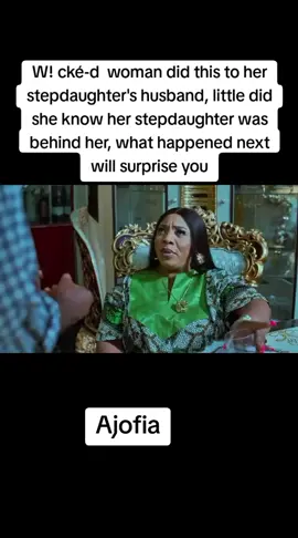 W! cké-d  woman did this to her stepdaughter's husband, little did she know her stepdaughter was behind her, what happened next will surprise you#ajofia #viral #nollywoodmovies 