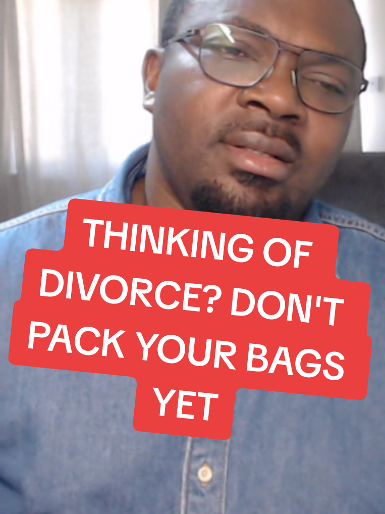 THINKING OF DIVORCE? DON'T PACK YOUR BAGS YET #divorce #husbandandwife #marriagecoach 