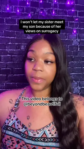 AITAH? I won’t let my sister meet my son because of her views on surrogacy.  R/AITAH By: StockAd8565 #fyp #redditstories #redditreadings #BlackTikTok #foryoupage #blacktiktokcommunity #foryou #beyondbeautifull #reddit #aita  