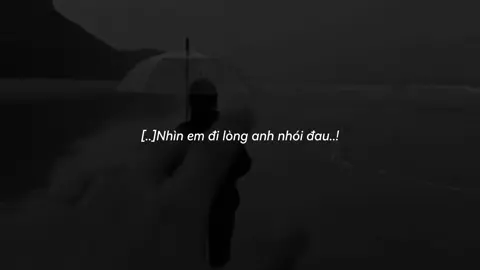 Nhìn em đi lòng anh nhói đau…! #nhie_07 #tamtrang #confide_one #xuhuong #radiobuon_02 #nhachaymoingay 
