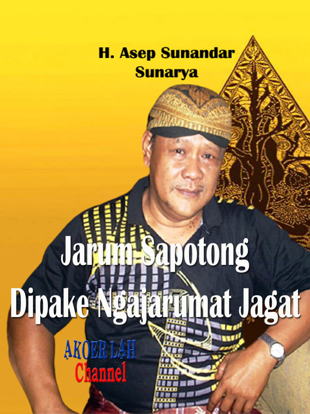 Jarum Sapotong Dipaké Ngajarumat Jagat #asepsunandarsunarya #wayanggolekgiriharja3