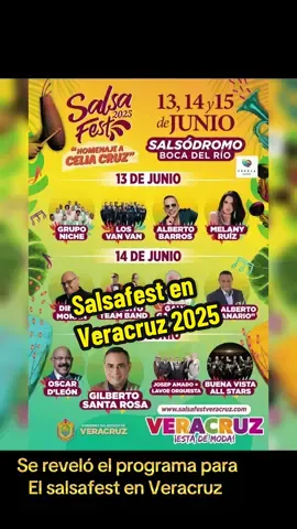 Salsa fest en Veracruz 13 de junio grupo Niche, Los van van, Alberto Barros y Melany Ruiz, 14 de Junio: Diego Morán, Chiquito Team Band, Gali Galeano y José Alberto “El Canario” y el 15 de Junio Oscar D Leon, Gilberto Santa Rosa, Joseph Amado + Lavoe Orchestra y Buenavista All Stars #salsafest2025 #salsafest #veracruzmexico #bocadelrio #albertobarros #gilbertosantarosa #gruponiche #diegomoran #oscardeleon #salsavenezuela #salsaromantica 