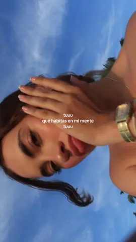 tuuuu que habitas en mi mente TUUUUUUUUUJ