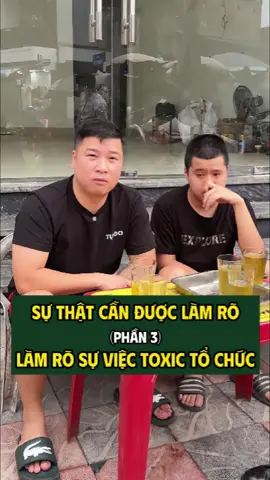 Sự thật cần được làm rõ | Phần 3 | Làm rõ sự việc toxic tổ chức #tuantudo #quannhautudo #LearnOnTikTok #vtmgr