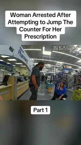 Woman Arrested After Attempting to Jump The Counter For Her Prescription Part 1 #cops #copsoftiktok #police #policeofficer #bodycam #crime #truecrime #truestory #foryou #fyp 