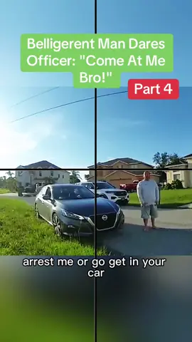 Belligerent Man Dares Officer: 