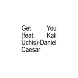 Get You (feat. Kali Uchis) - Daniel Caesar #fyp #tradução 