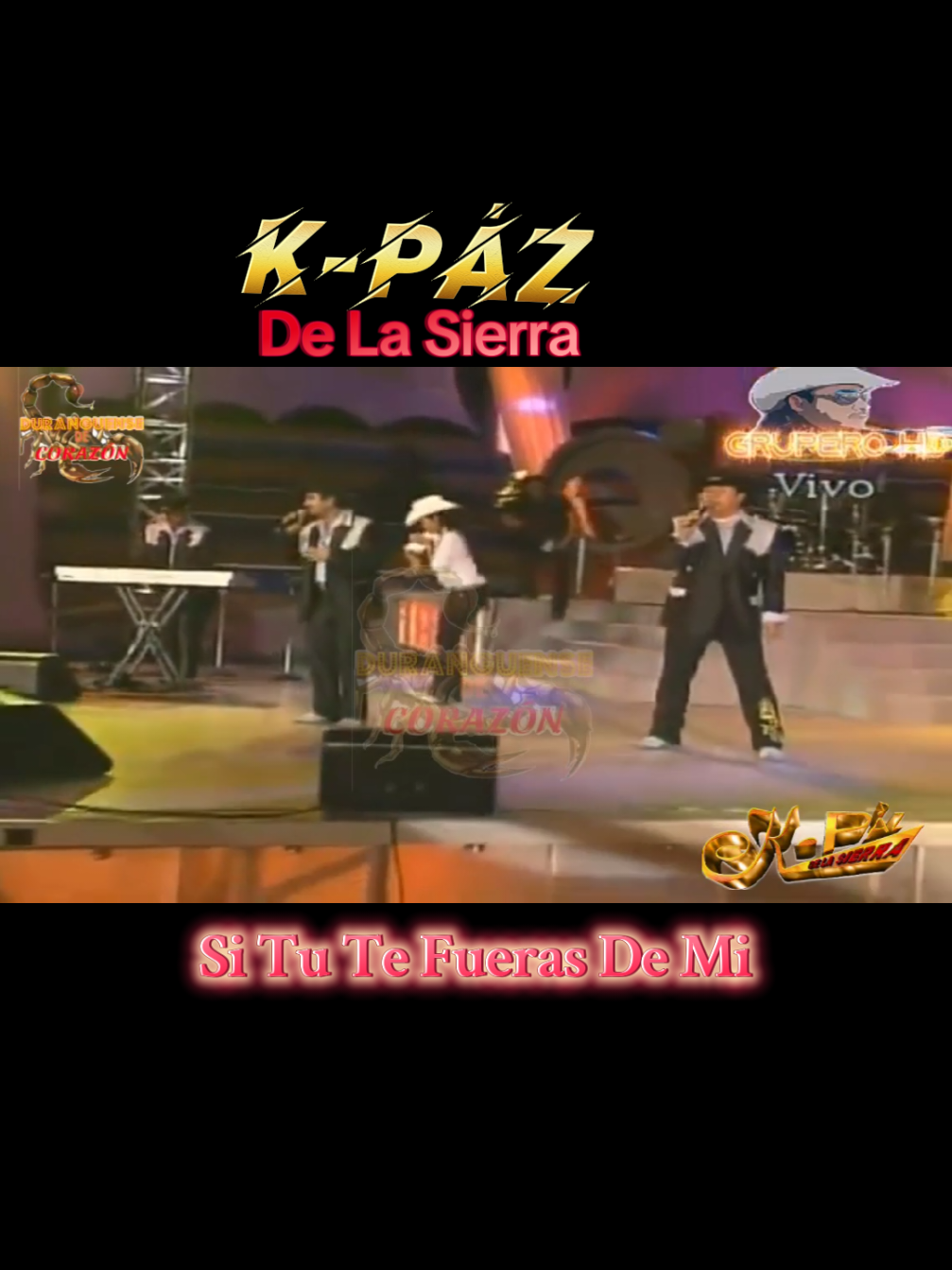 Si Tu Te Fueras De Mi - K-PÁZ de la sierra de los grandes éxitos en la voz del señor Sergio Gómez (q.e.p.d) #duranguenselight #duranguense #regionalmexicano #pasitoduranguense #fyp #Viral #durango #kpazdelasierra  @K-Paz De La Sierra 