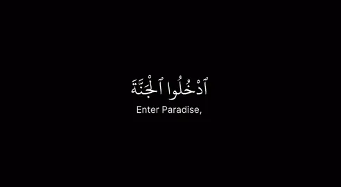 Enter Paradise! Quran Sura Az Zukhruf 43:70-71 Muhammad Al Luhaidan #fyp #quran #islamic_video #islamic_video #surah #muslimtiktok #viral_video #quranverses #quranrecitation #islam #muslim #emotional 