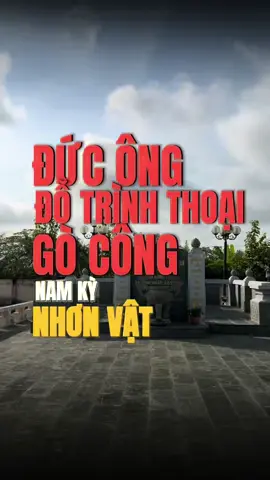 Viếng đức ông Đỗ Trình Thoại (Huyện Thoại) ở Yên Luông #namky #namkyduky #gocong 