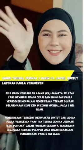 komisi yudisial periksa 3 hakim buntut laporan paula 😱 #paulaverhoven #baimwong #fyp #hotgosip #fypシ゚ #fyppppppppppppppppppppppp #fyp #viralvideo #fyppppppppppppppppppppppp #viraltiktok 