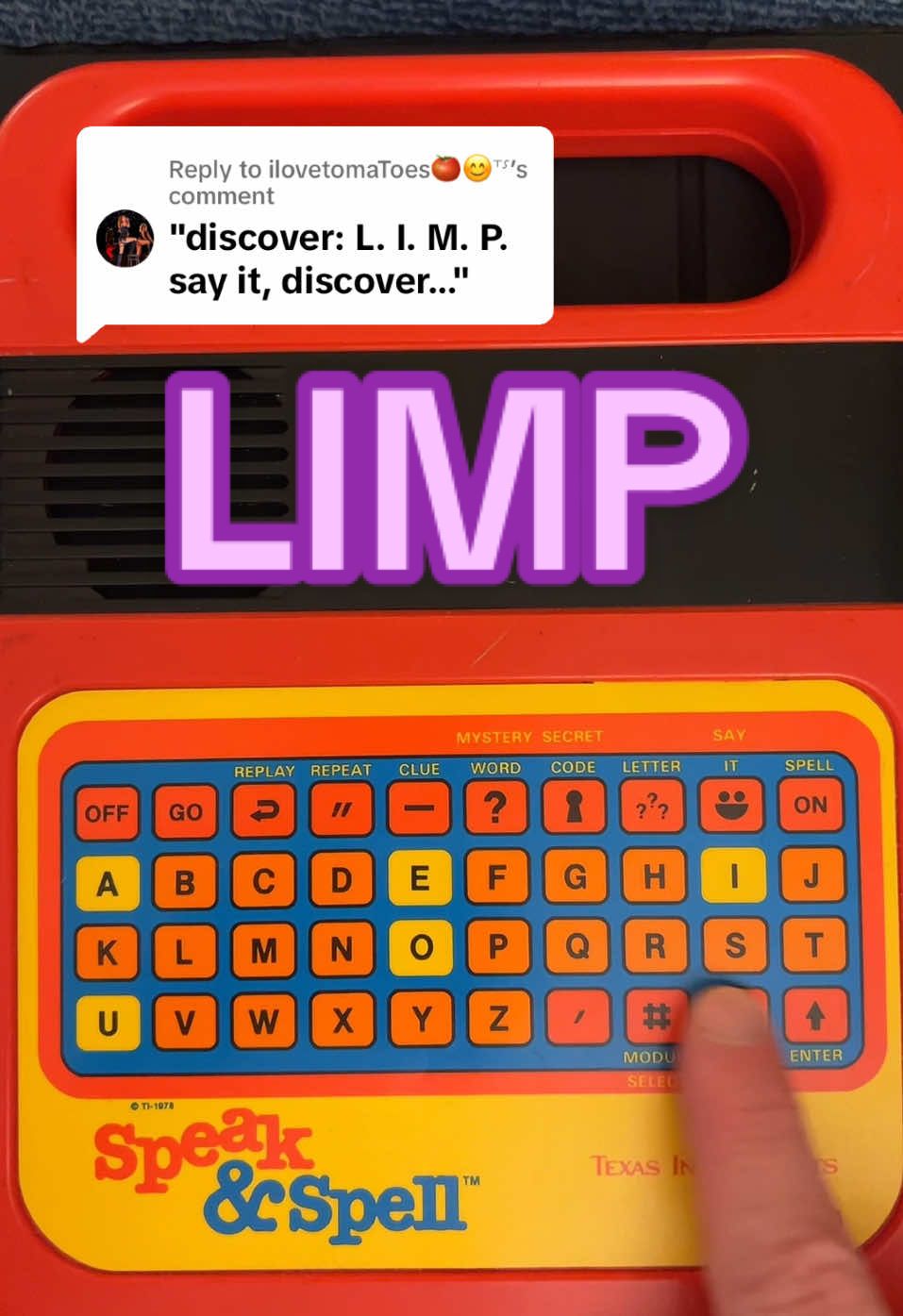 Replying to @ilovetomaToes🍅😊⸆⸉ Discover… L.I.M.P. say it… Discover #Bub#Bubalae#ThemeParkGeeki#ShirtlessGeekd#UnderwearGeeke#CheekyGeeke#SpeakAndSpellekAndSpell #Discover #Limp #SayIt #LimpSayIt 