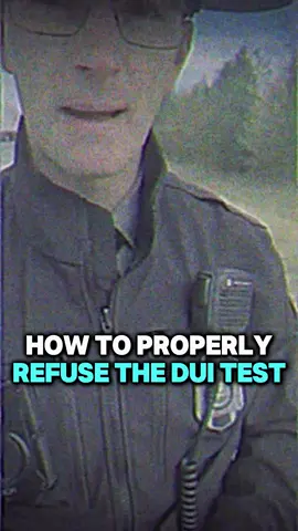 How to Properly Refuse the DUI Test