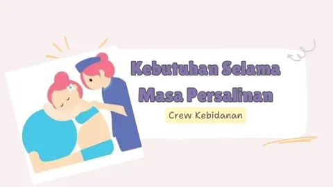 Apa aja sih kebutuhan selama masa persalinan? Yuk simak video berikut ini untuk penjelasannya✨ #midwife  #bisaan  #bidansahabatperempuan  #edukasikesehatan  #prosesmelahirkan 