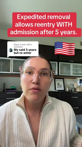 Replying to @Kiki JGD explaining expedited removal a bit more throroughly. #immigration #immigrationlawyer #greencard #deportation 