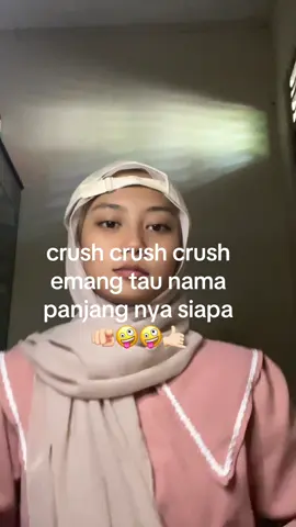 tau lah wleee😜 #crush 