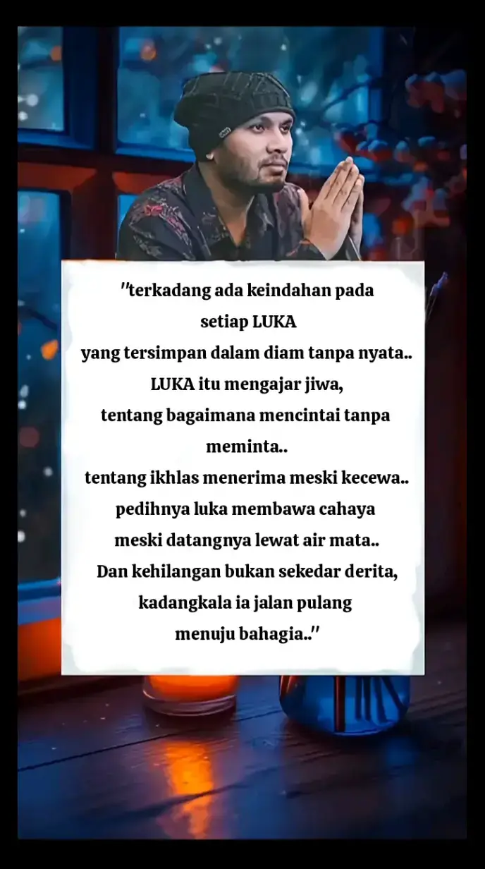 #terkadang ada keindahan pada setiap LUKA. 