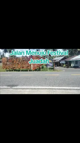 Jalan menuju Festival Juuadah #VidioViral #FestivalJuadah #Fyp