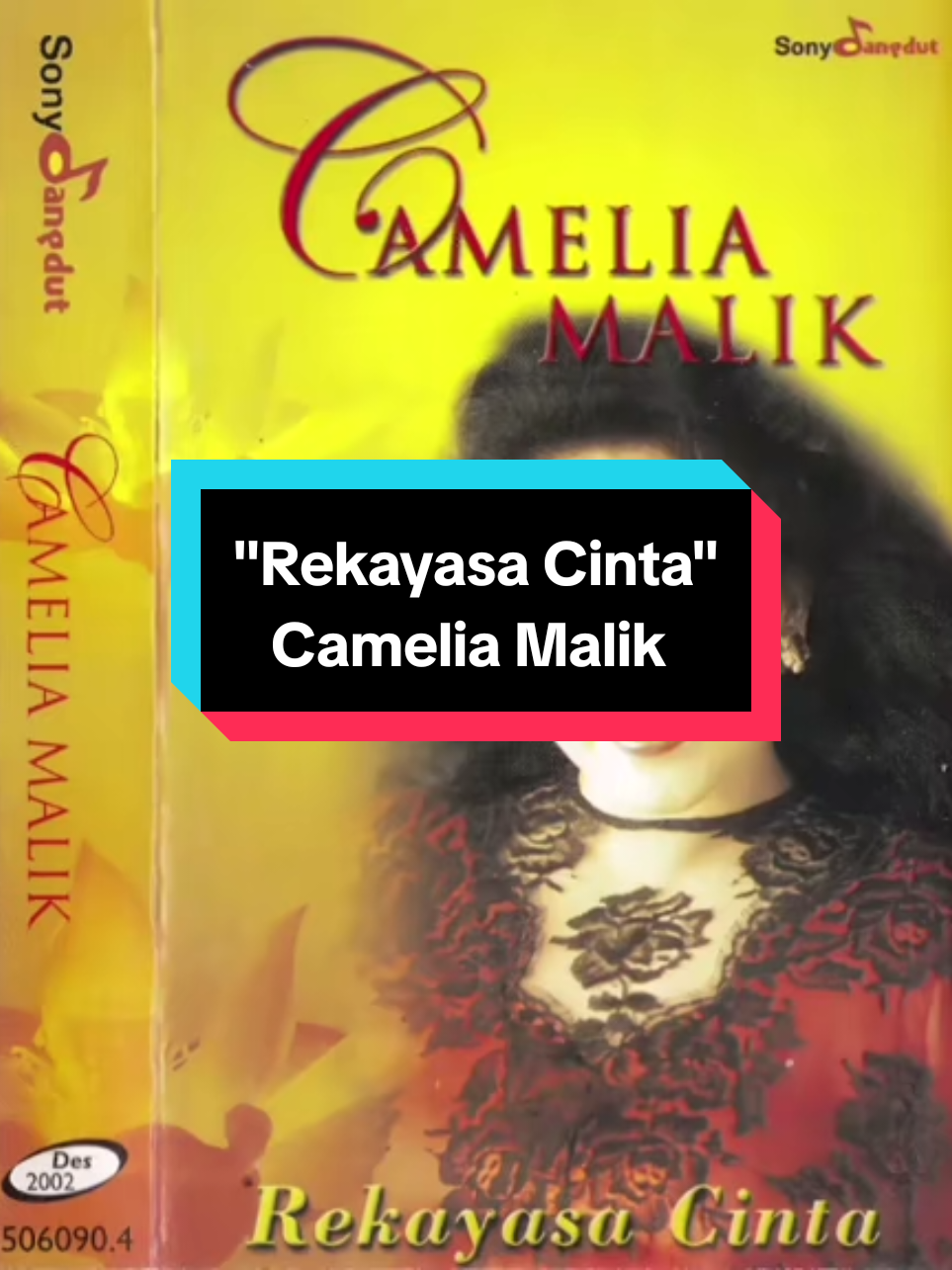 Song : Rekayasa Cinta  Album : Rekayasa Cinta Penyanyi : Camelia Malik Tahun Produksi : 2001 Music Director : Mara Karma, Hendro Saky, Mara Bunta Produser : Camelia Malik Produksi : Sony Dangdut Distributor : Sony Music Indonesia #tembang #lawas #fyp 