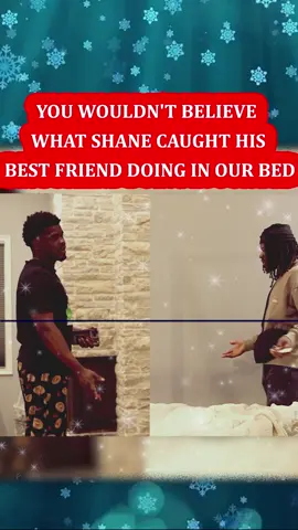 You Wouldn't Believe What Shane Caught His Best Friend Doing In Our BED 😳 💔 💔💔 Part 4 #shaneandliana8 #shorts #shorty #shaneandliana #foryoupage