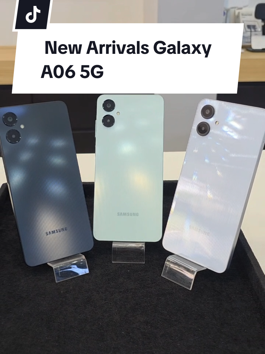 New Arrivals ✨ Samsung Galaxy A06 5G Colours - Light Green, Light Blue, Black  #Samsung #galaxya065g#Samsungshowroomtaunggyi #foryou #fyp 