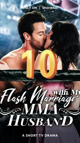 #FlashMarriagewithMyMMAHusband#shortplay#ShortTV10