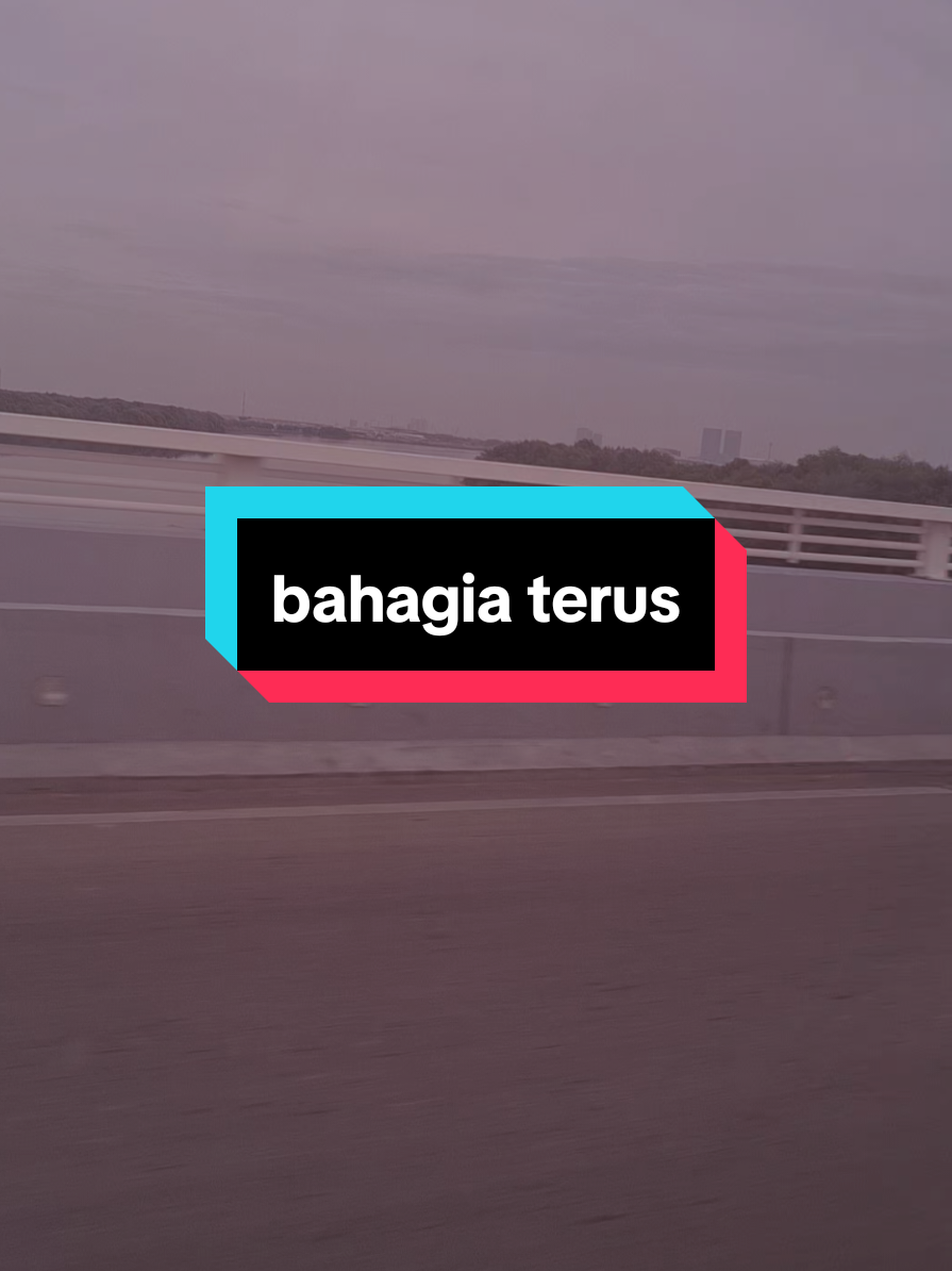 Bersukur dan bahagia terus