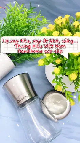 Lọ xay tiê, xay ớt khô, vừng, muối cầm tay cao cấp - thương hiệu Dandihome hàng Việt Nam! #xaytieu  #xayot  #giavi  #giadungdanang 