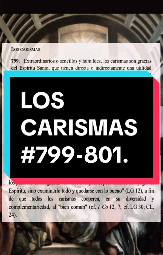 LOS CARISMAS Numerales 799-801. (Lumen Gentium #12 y #30, Christifideles Laici #24 de su Santidad Juan Pablo II). #catecismo #iglesiacatolica 