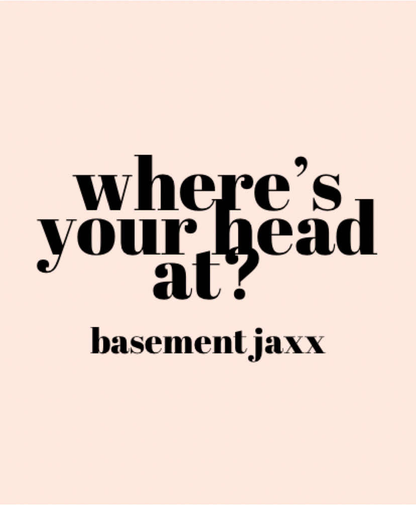 WHERE’S YOUR HEAD AT?  #fyyyy #fyppage #lyricvideo #lyricedits #edit #songlyrics #wheresyourheadat #basementjaxx 