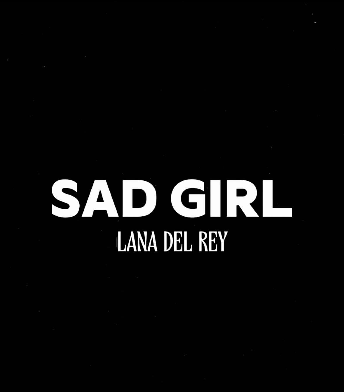 sad girl #fyp #song #lyrics #lanadelrey 
